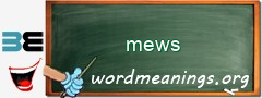 WordMeaning blackboard for mews